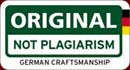 Original not Plagiarism - German Craftsmanship